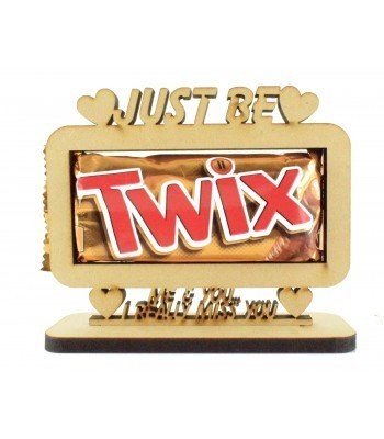 6mm 'Just be-twix me and you. I really miss you ' Twix Chocolate Bar Holder on a Stand